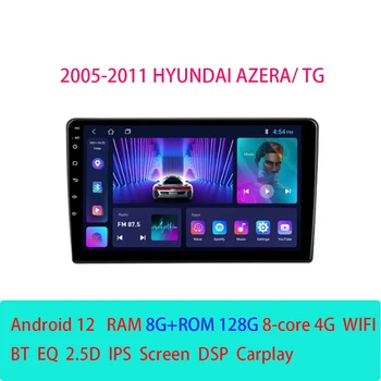 Android 12 Autoradio for Hyundai Azera TG 2005-2011 Car Radio Multimedia Player 4G WIFI CarPlay GPS navigacija